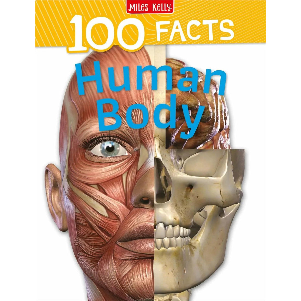 100 Facts Human Body: Go on a fantastic journey through your amazing body systems