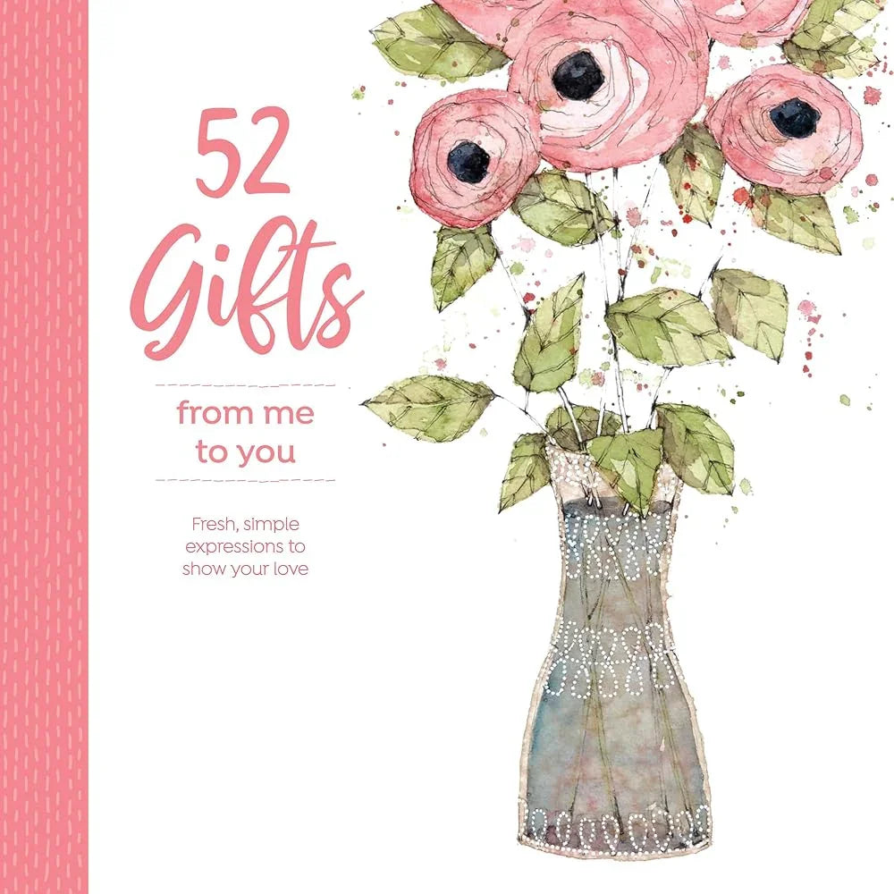 52 Gifts From Me to You: Fresh, Simple Expressions to North Light Books