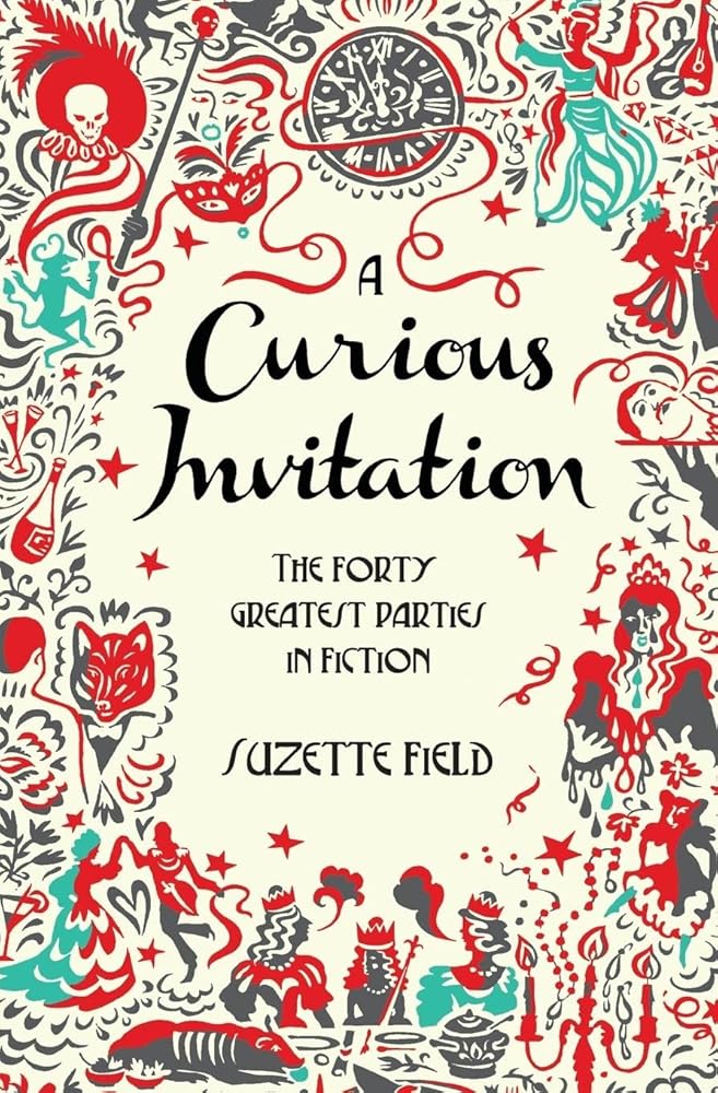 A Curious Invitation: The Forty Greatest Parties in Fiction cover image