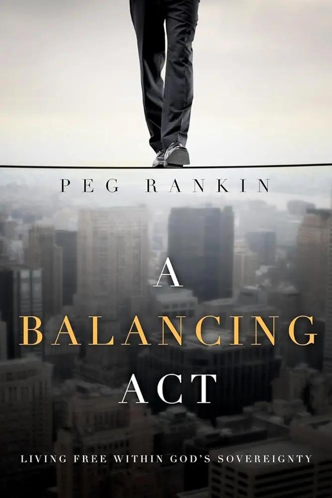 A Balancing ACT by Peg Rankin