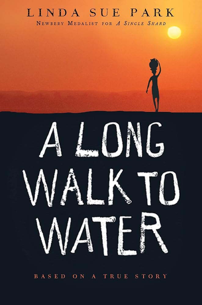 A Long Walk to Water: Based on a TRUE Story Linda Sue Park