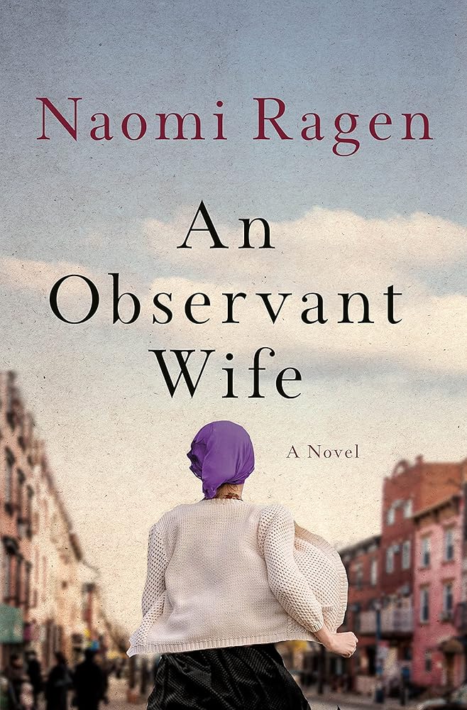 An Observant Wife: A Novel Naomi Ragen