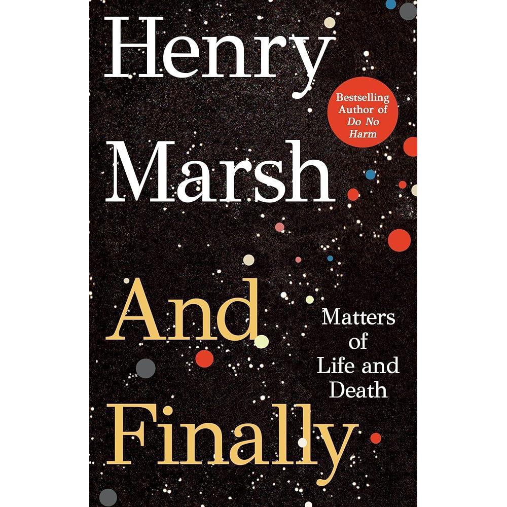 And Finally: Matters of Life and Death