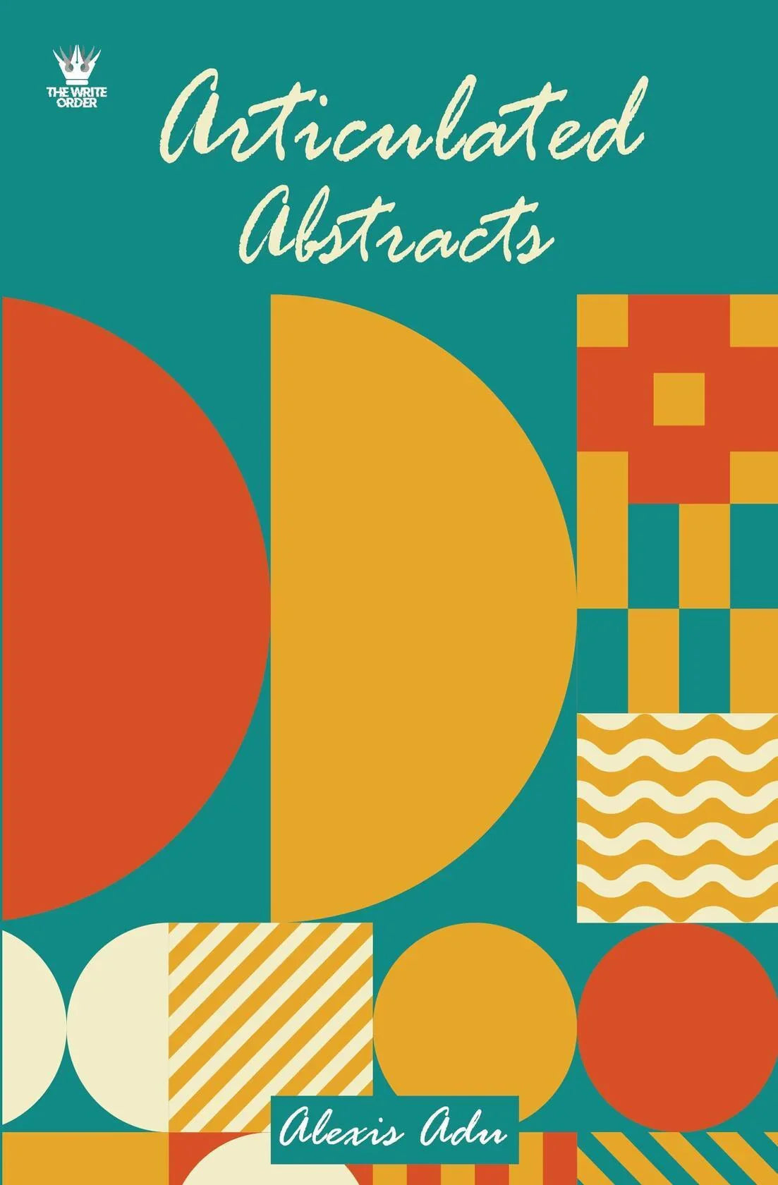 Articulated Abstracts Alexis Adu