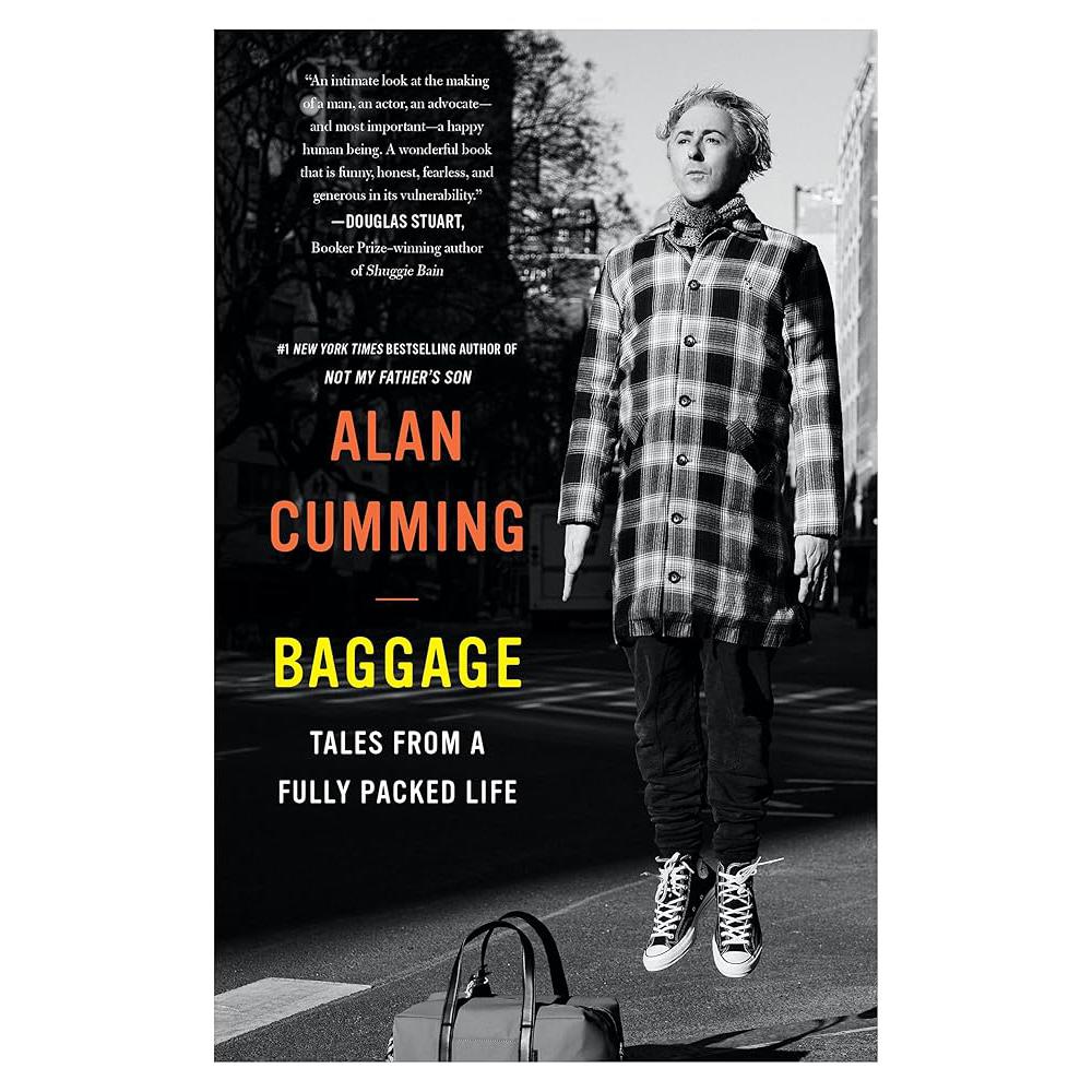 Baggage: Tales from a Fully Packed Life Alan Cumming