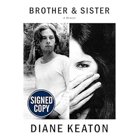Brother & Sister: A Memoir - Signed / Autographed Copy Diane Keaton