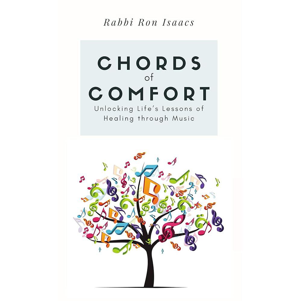 Chords of Comfort: Unlocking Life's Lessons of Healing Through Music Ron Isaacs