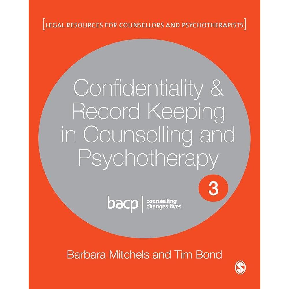 Confidentiality & Record Keeping in Counselling & Psychotherapy (Legal Resources Counsellors & Psychotherapists) by Barbara Mitchels, Tim Bond