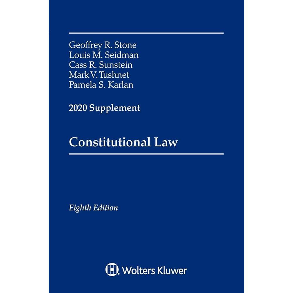 Constitutional Law: 2020 Supplement (Supplements) Wolters Kluwer
