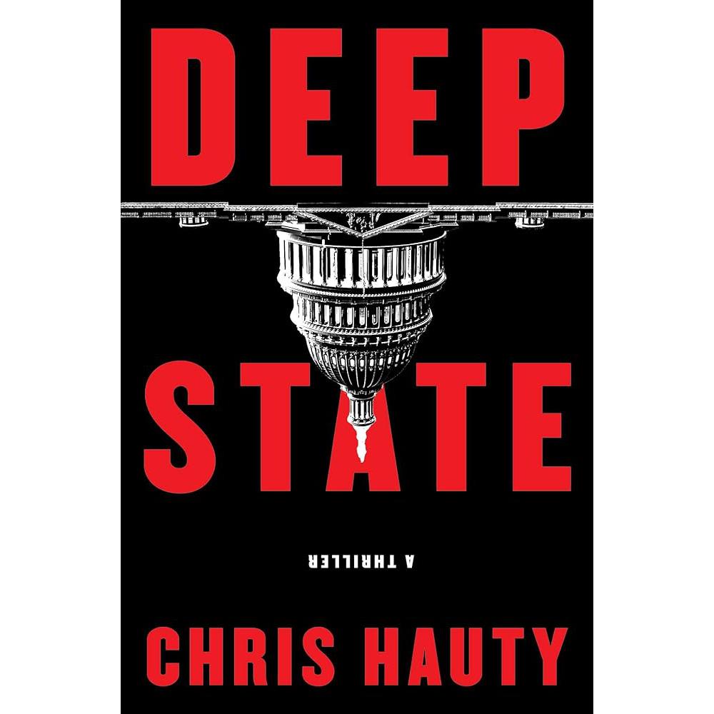 Deep State: A Thriller (1) (A Hayley Chill Thriller) Chris Hauty