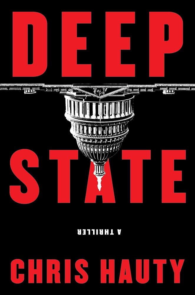 Deep State: A Thriller (1) (A Hayley Chill Thriller) Chris Hauty