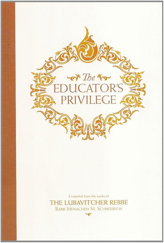 Educator's Privilege Rabbi Menachem M. Schneerson, Rabbi Eliyahu Friedman