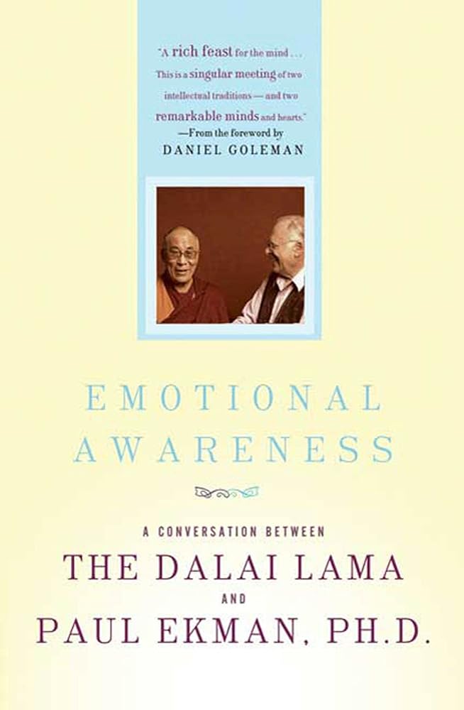 Emotional Awareness: Overcoming the Obstacles to Psychological Balance and Compassion Dalai Lama, Paul Ekman Ph.D.