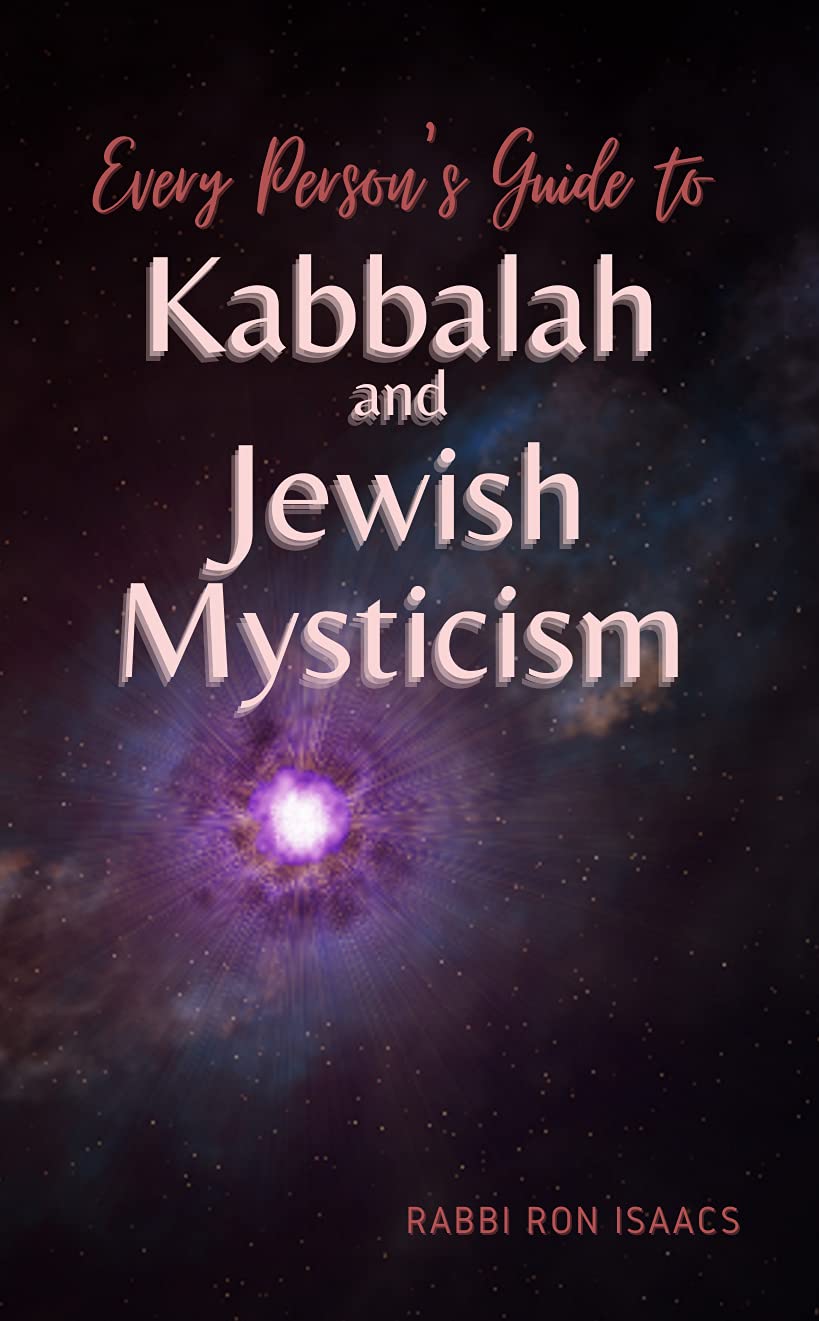 Every Person's Guide to Kabbalah and Jewish Mysticism by Ron Isaacs
