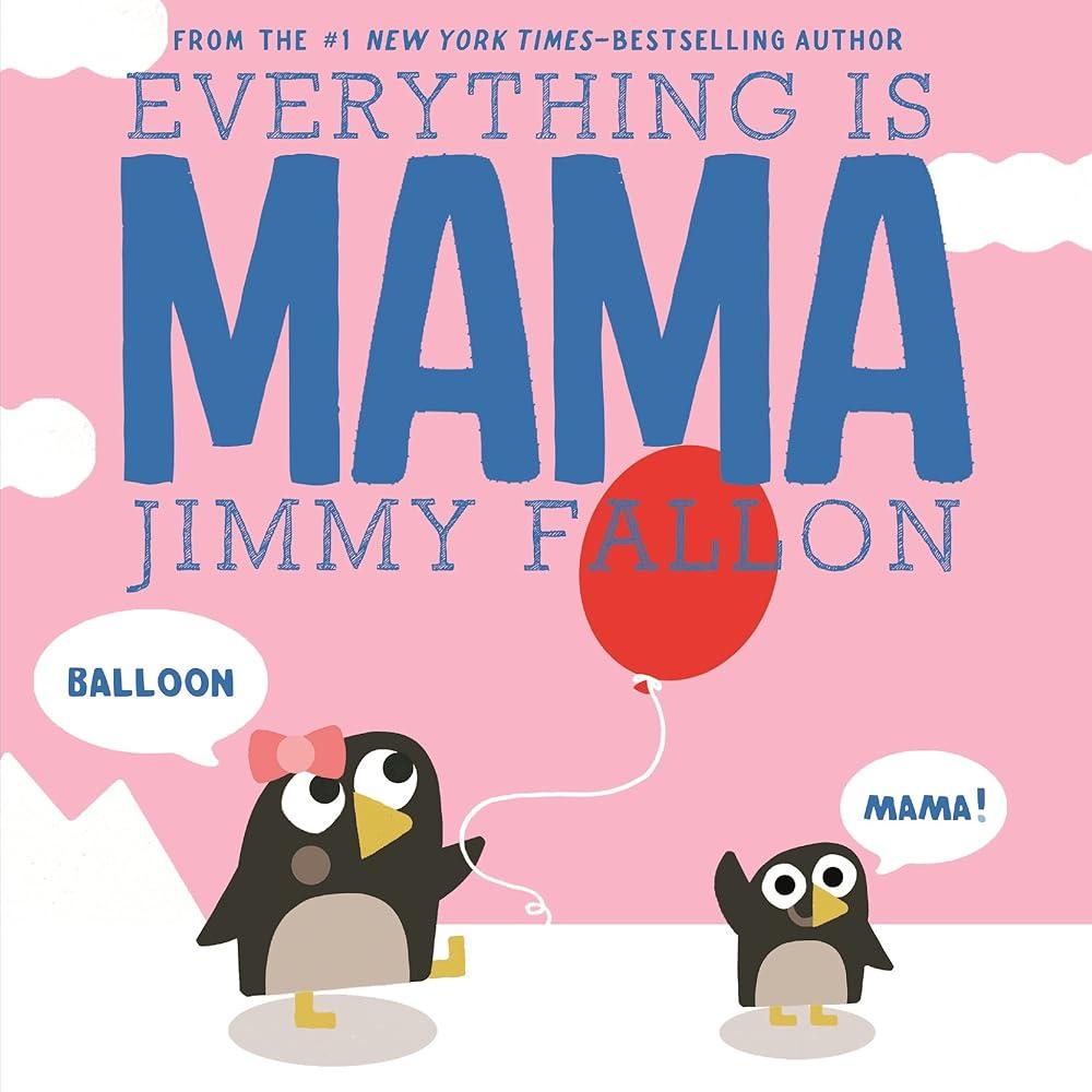Everything Is Mama by Jimmy Fallon, Miguel Ordóñez