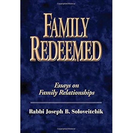 Family Redeemed: Essays on Family Relationships (Meotzar HoRav, 1) Joseph B. Soloveitchik, David Shatz, Joel B. Wolowelsky