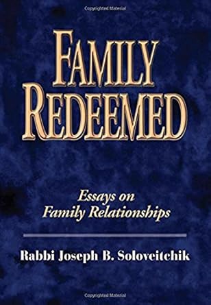 Family Redeemed: Essays on Family Relationships (Meotzar HoRav, 1) Joseph B. Soloveitchik, David Shatz, Joel B. Wolowelsky