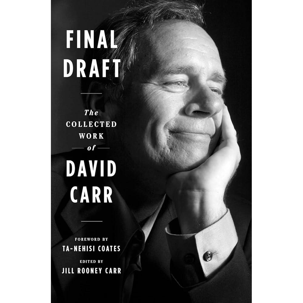 Final Draft: The Collected Work of David Carr