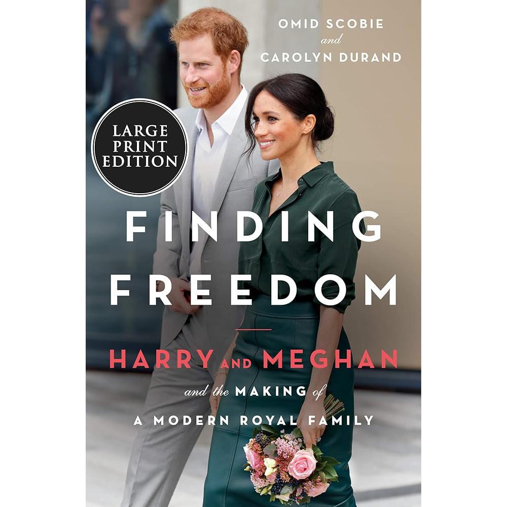 Finding Freedom: Harry and Meghan and the Making of a Modern Royal Family – The New York Times Bestselling Portrait of a Confident Couple Breaking with Tradition
