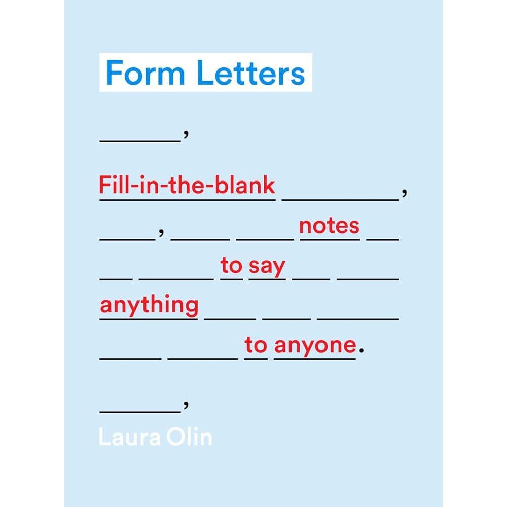 Form Letters: Fill-In-the-Blank Notes to Say Anything to Anyone by Laura Olin