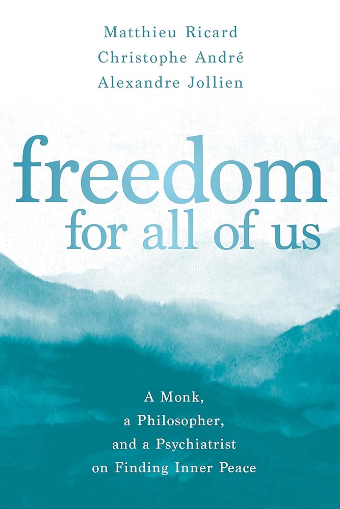 Freedom for All of Us Matthieu Ricard