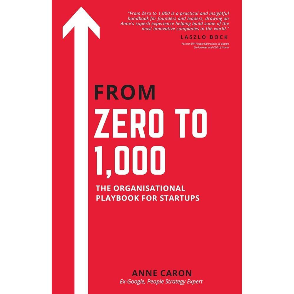 From Zero To 1,000: The Organisational Playbook For Startups