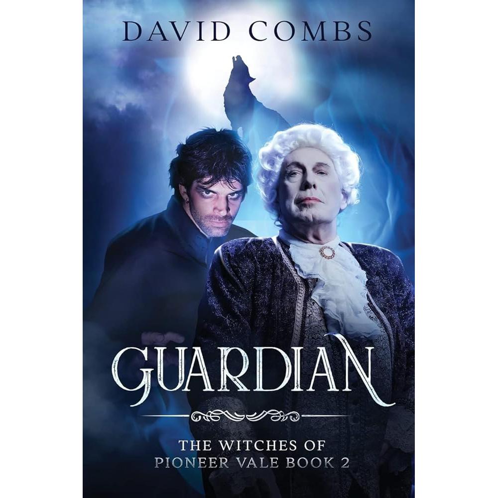 Guardian (The Witches of Pioneer Vale) David A Combs