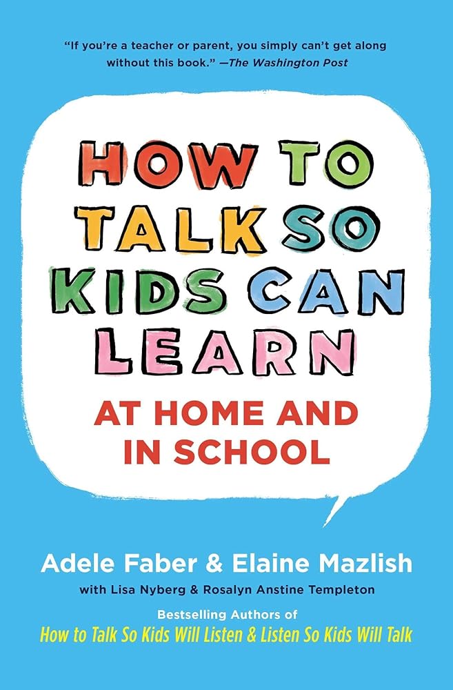 How To Talk So Kids Can Learn (The How To Scribner