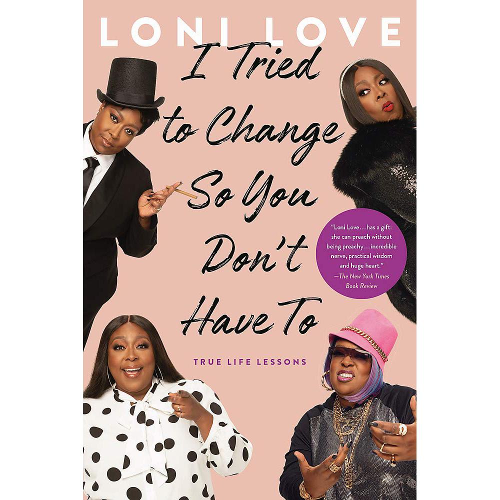 I Tried to Change So You Don't Have To: TRUE Loni Love