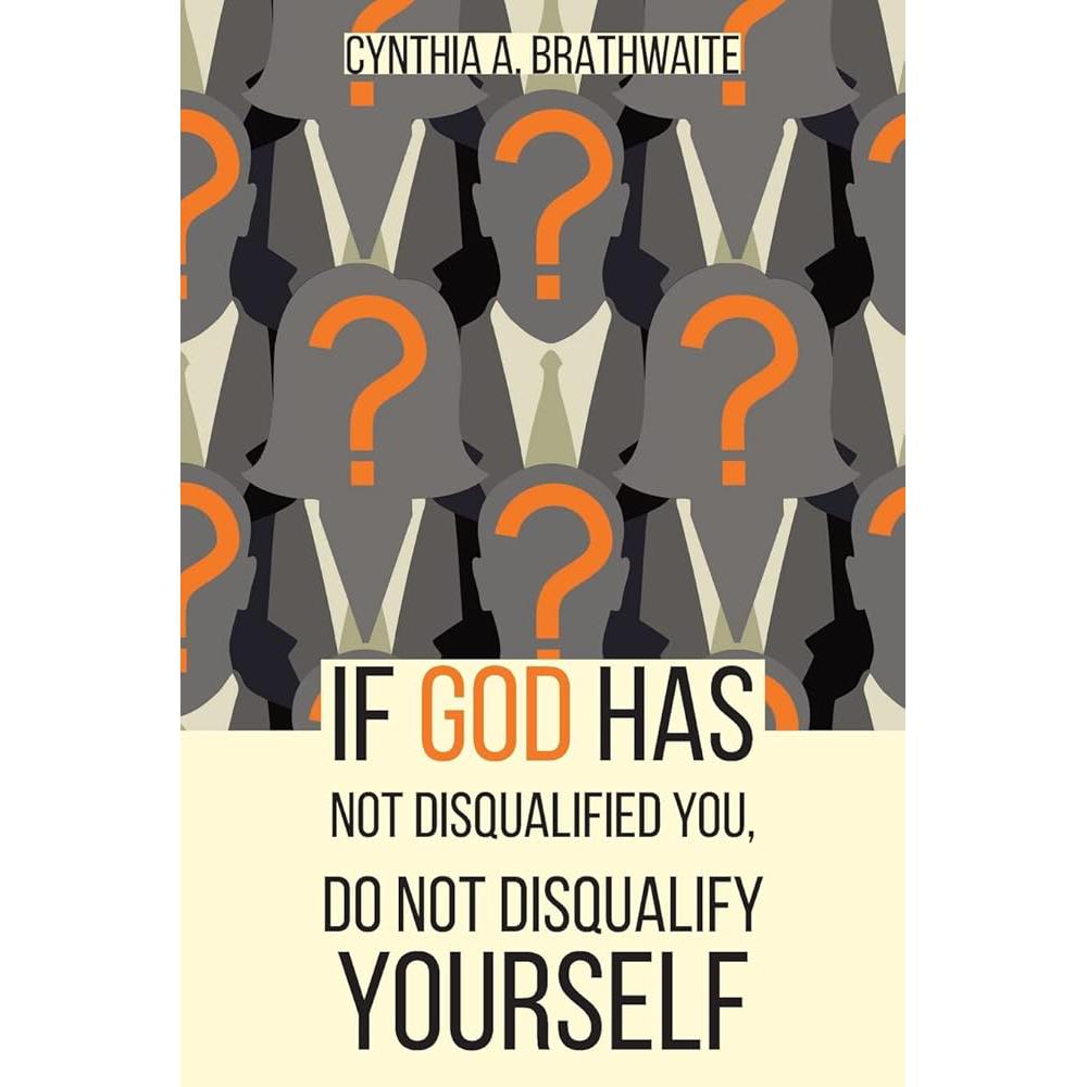 If God Has Not Disqualified You, Do Not Disqualify Yourself Christian Faith