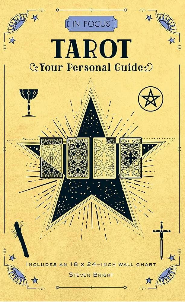 In Focus Tarot: Your Personal Guide (Volume 5) (In Focus, 5) by Steven Bright