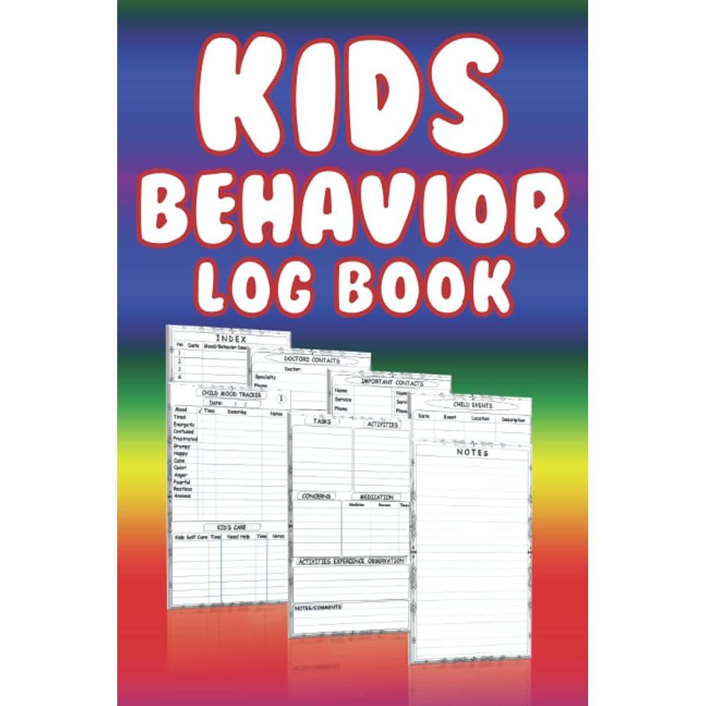 Kids behavior Log Book: Diary Behavioral Journal and Tracker For Parents & Caregivers