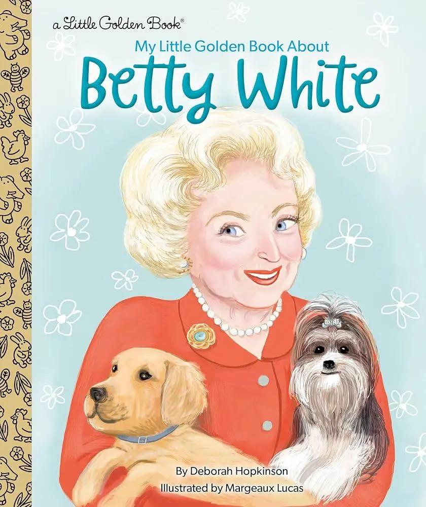 LGB Betty White: My Little Golden Book by Deborah Hopkinson