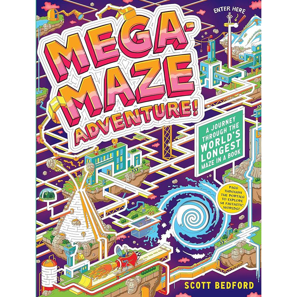 Mega-Maze Adventure! (Maze Activity Book for Kids Ages 7+): A Journey Through the World's Longest Maze in a Book Scott Bedford