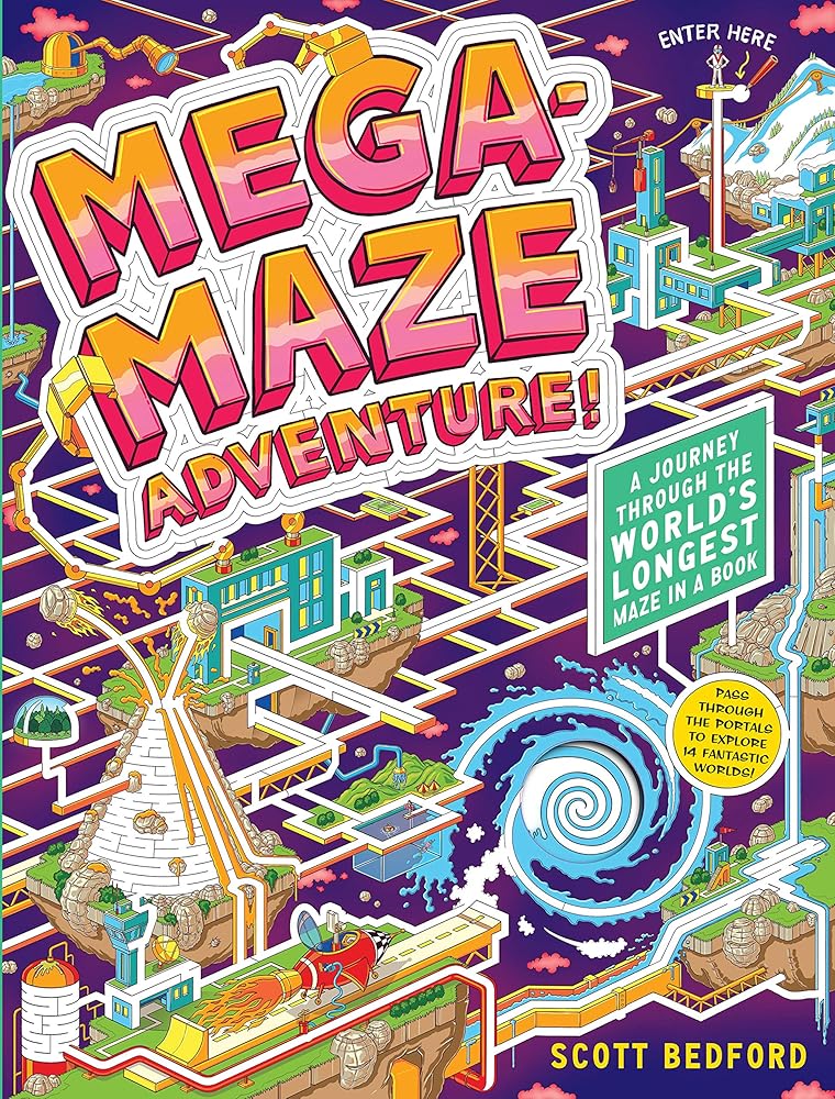 Mega-Maze Adventure! (Maze Activity Book for Kids Ages 7+): A Journey Through the World's Longest Maze in a Book Scott Bedford
