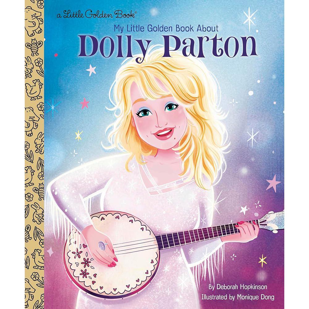 My Little Golden Book About Dolly Parton By Deborah Hopkinson, Monique Dong