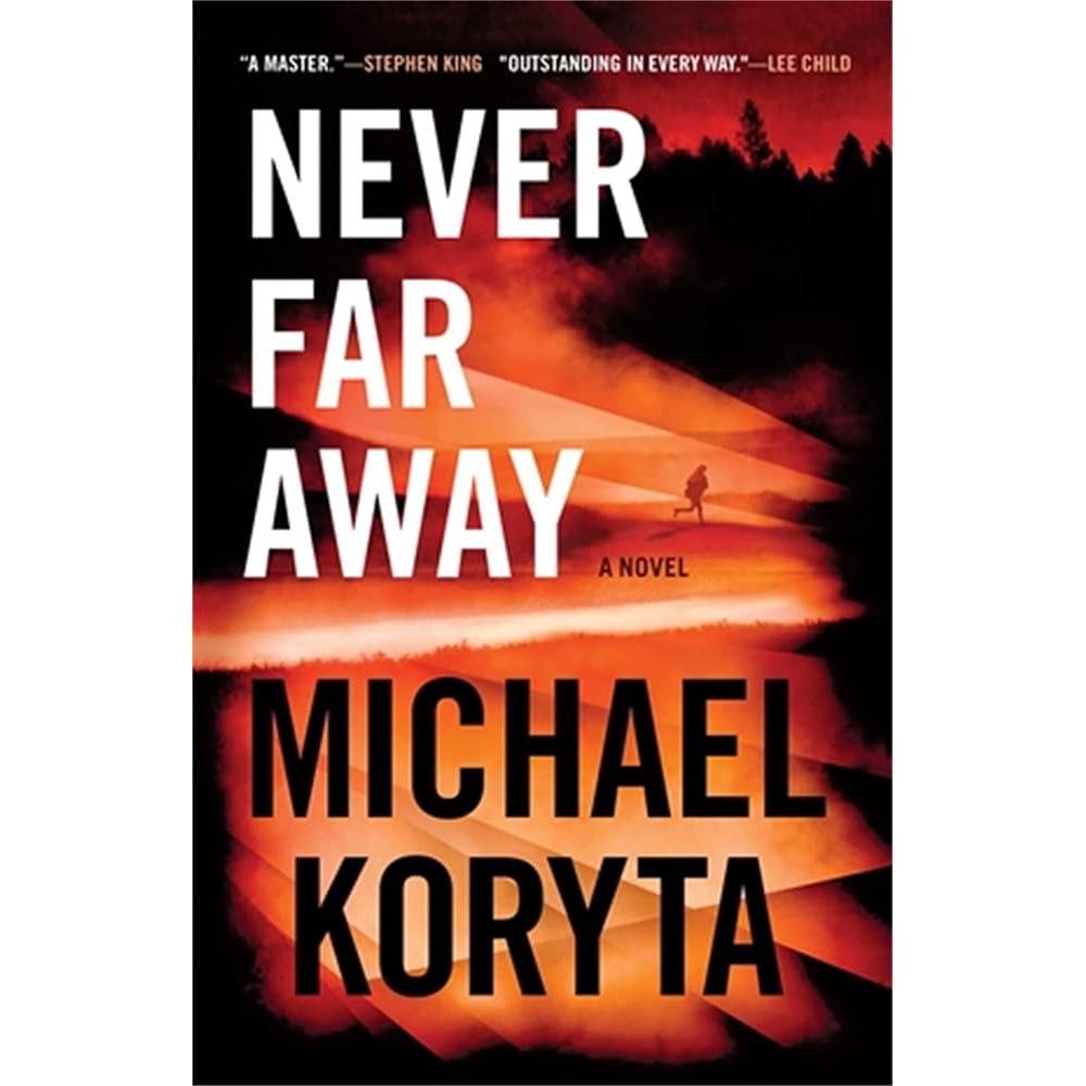 Never Far Away Michael Koryta
