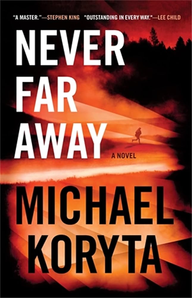 Never Far Away Michael Koryta