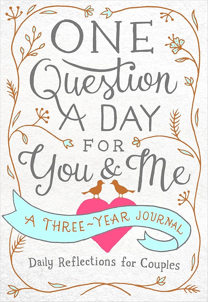 One Question a Day for You & Me: A Three-Year Journal: Daily Reflections for Couples Aimee Chase