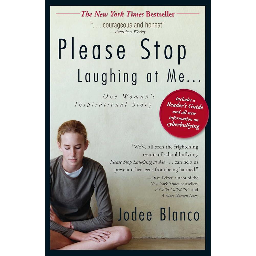 Please Stop Laughing at Me: One Woman's Inspirational Story Jodee Blanco