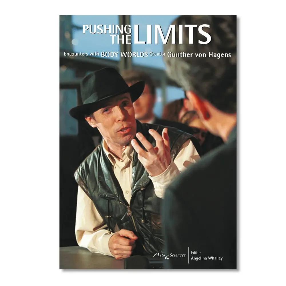 Pushing the limits: Encounters with Body Worlds Creator Gunther von Hagens by Angelina Whalley
