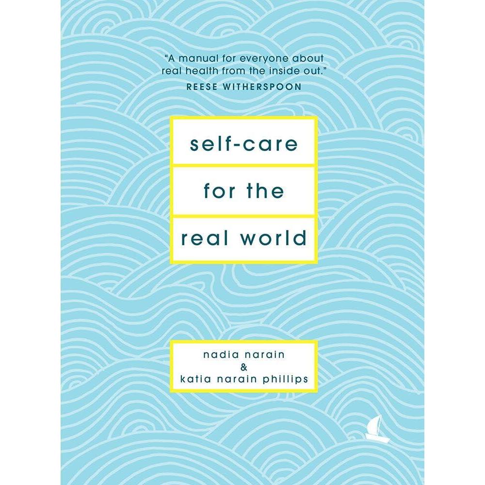Self-Care for the Real World: A Guide for People with Busy Lives