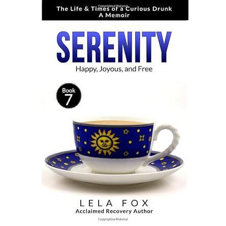 Serenity: A Memoir: Happy, Joyous, and Free (The Powerless Series) by Lela Fox