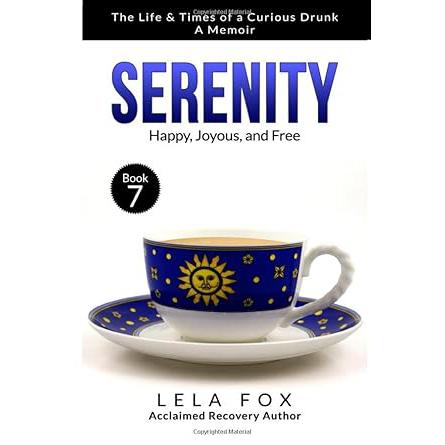 Serenity: A Memoir: Happy, Joyous, and Free (The Powerless Series) Lela Fox