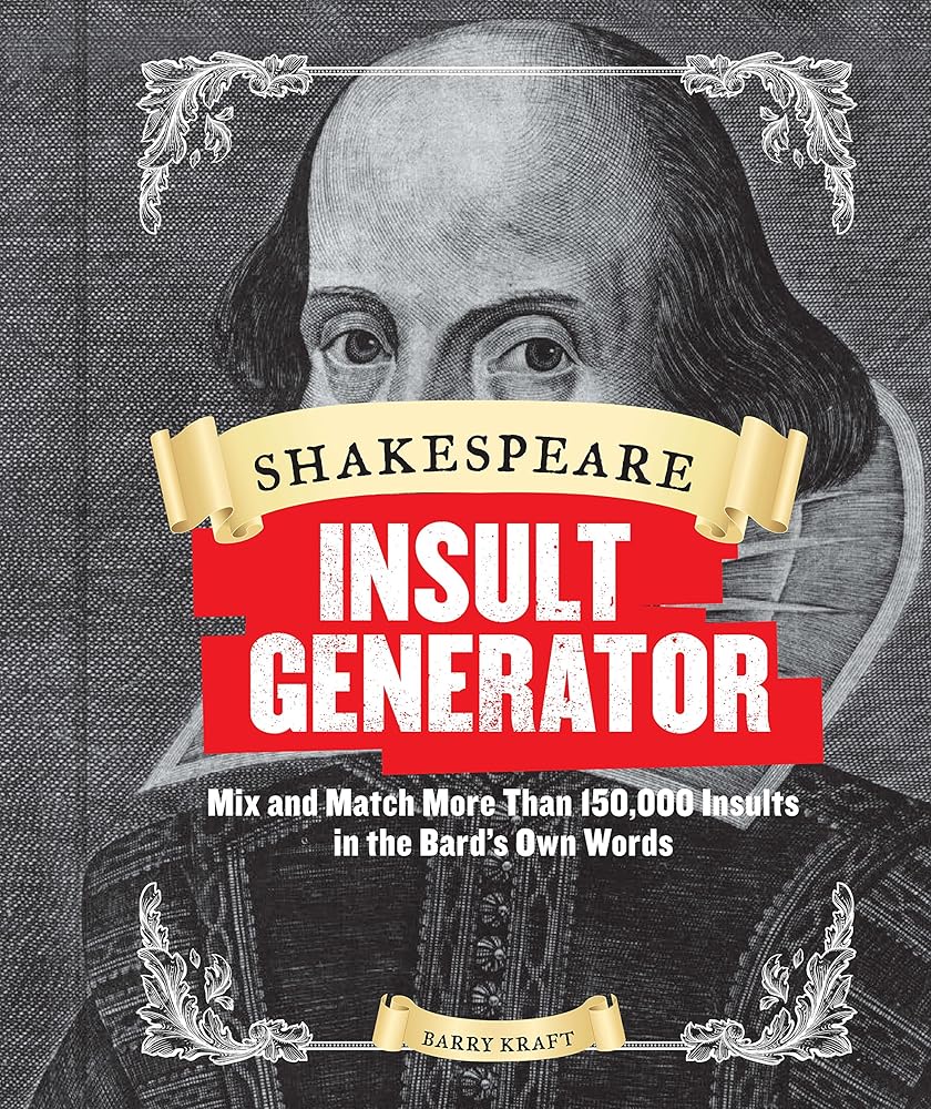 Shakespeare Insult Generator: Mix and Match More than 150,000 Insults