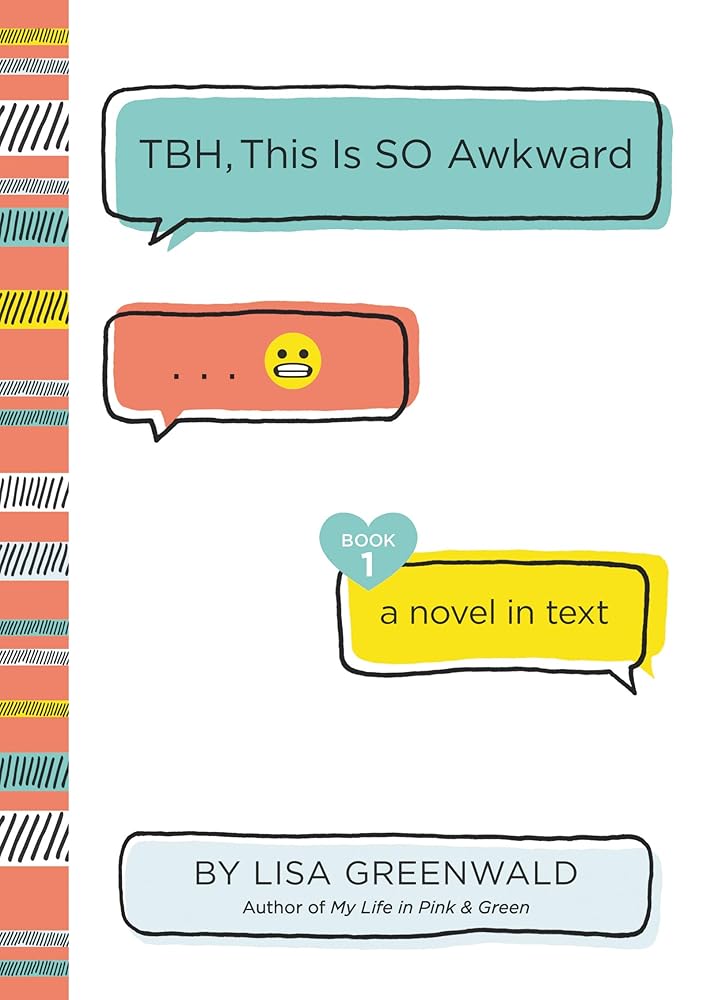 TBH #1: TBH, This Is So Awkward Katherine Tegen Books