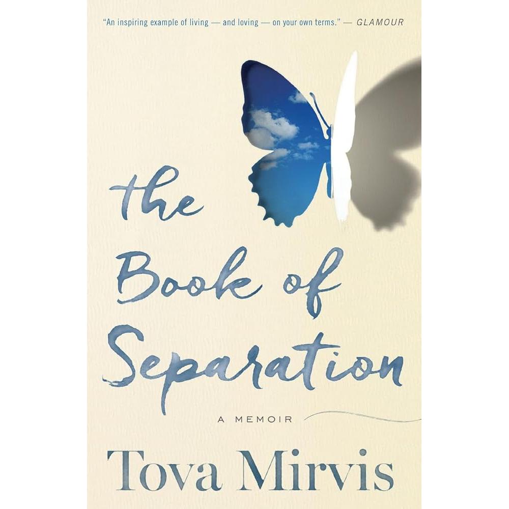 The Book Of Separation: A Memoir Tova Mirvis