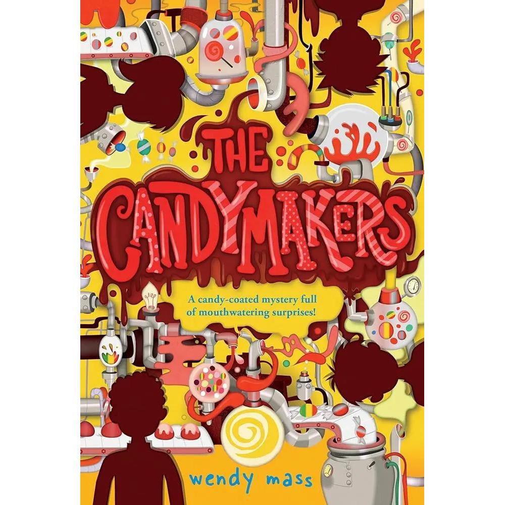 The Candymakers by Wendy Mass