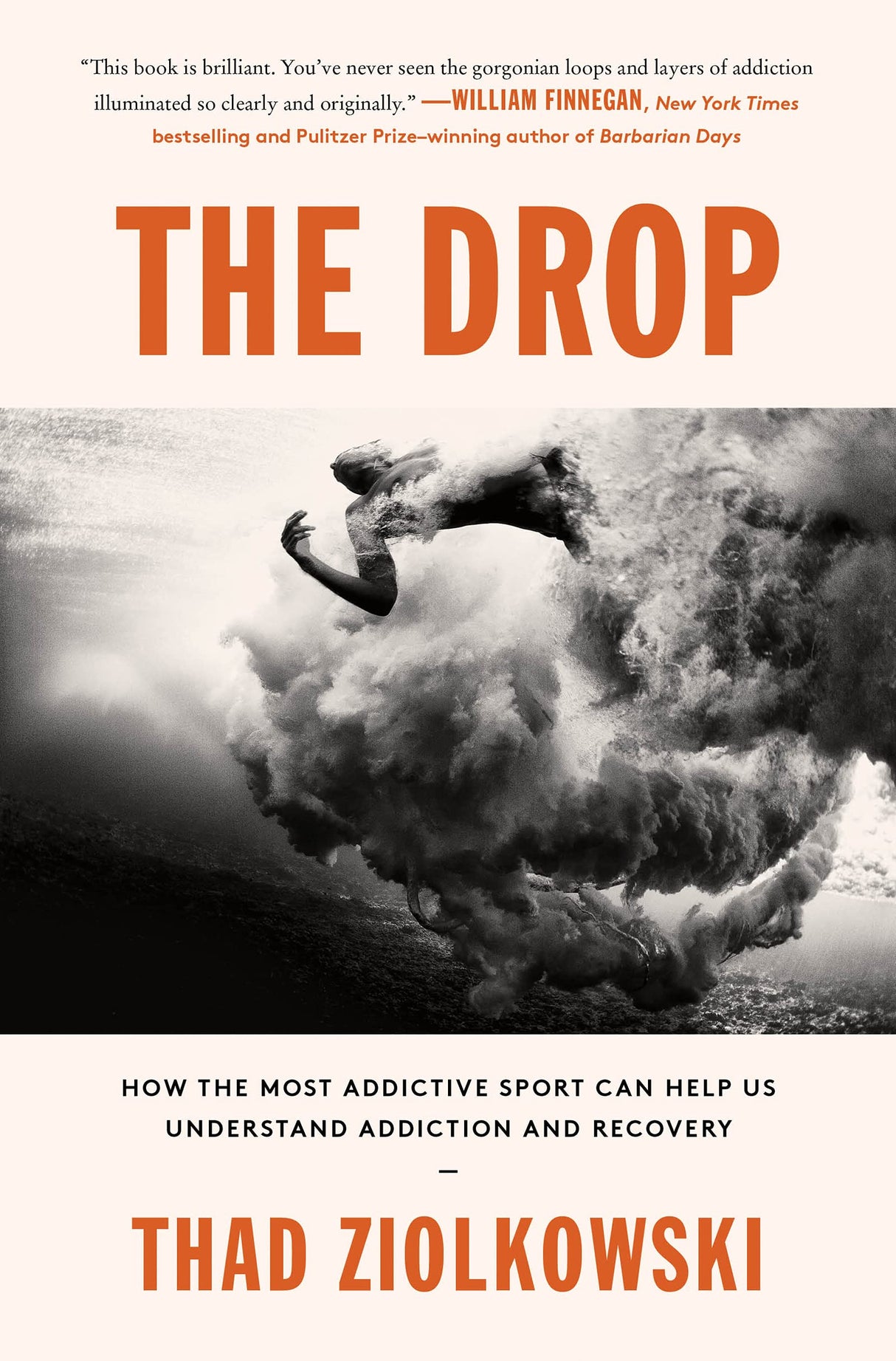 The Drop: How the Most Addictive Sport Can Help Us Understand Addiction
