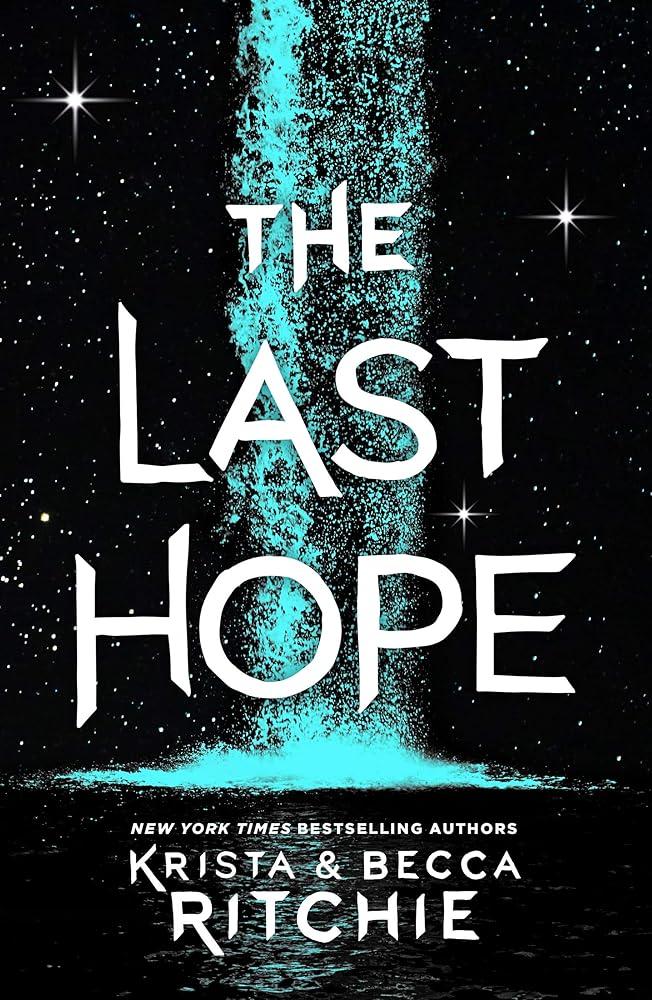 The Last Hope: A Raging Ones Novel Krista Ritchie, Becca Ritchie